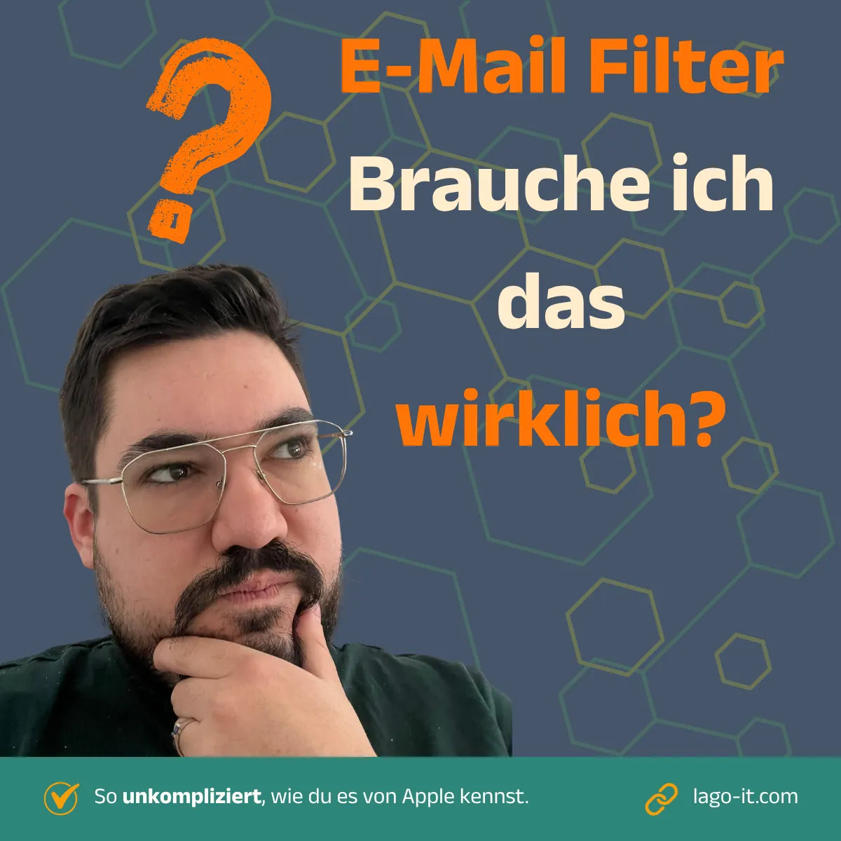 Warum ein E-Mail Filter mehr als Sicherheit bedeutet